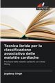 Tecnica ibrida per la classificazione associativa delle malattie cardiache, Singh Jagdeep