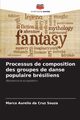 Processus de composition des groupes de danse populaire brsiliens, Cruz Souza Marco Aurelio da