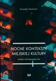 Nocne konteksty miejskiej kultury, Darmach Krystian