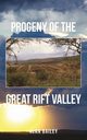 Progeny of the Great Rift Valley, Bailey Alan