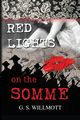 Red Lights on the Somme, Willmott G. S.