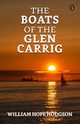 The Boats Of The 'Glen Carrig', Hodgson William Hope