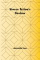 Simeon Tetlow's Shadow, Lee Jennette