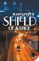 Shield of Justice, Radclyffe