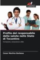 Profilo del responsabile della salute nello Stato di Tocantins, Martins Barbosa Cesar