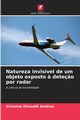 Natureza invisvel de um objeto exposto ? dete?o por radar, Anekwe Uchenna Okwudili