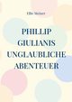 Phillip Giulianis unglaubliche Abenteuer, Steiner Ellie