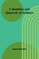 Calamities and Quarrels of Authors, Disraeli Isaac