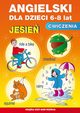 Angielski dla dzieci 6-8 lat wiczenia Jesie, Piechocka-Empel Katarzyna