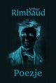 Poezje, Rimbaud Arthur