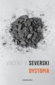 Dystopia, Severski Vincent V.
