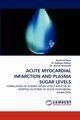 Acute Myocardial Infarction and Plasma Sugar Levels, Krishna Kavita