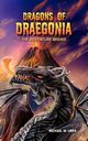 Dragons of Draegonia - The Adventure Begins Book 1, Libra Michael W