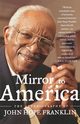 Mirror to America, Franklin John Hope