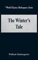 The Winter's Tale (World Classics Shakespeare Series), Shakespeare William