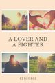 A Lover and a Fighter, George CJ