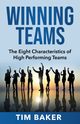 Winning Teams, Baker Tim