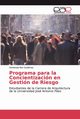 Programa para la Concientizacin en Gestin de Riesgo, Ron  Gutirrez Hortensia