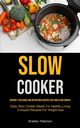 Slow Cooker, Peterson Bradley