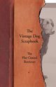 The Vintage Dog Scrapbook - The Flat Coated Retriever, Various