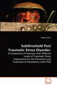 Subthreshold Post Traumatic Stress Disorder, Yarvis Jeffrey