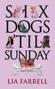 Six Dogs 'Til Sunday, Farrell Lia