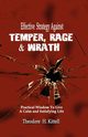 EFFECTIVE STRATEGY AGAINST TEMPER, RAGE, & WRATH, Kittell Theodore H