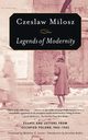 Legends of Modernity, Milosz Czeslaw