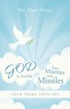 GOD Is Turning Your Miseries into Missiles, Mercy Rev. Mary