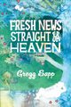 Fresh News Straight from Heaven, Sapp Gregg
