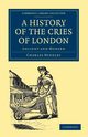 A History of the Cries of London, Hindley Charles