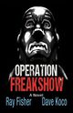 Operation Freakshow, Fisher Ray