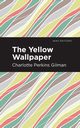 The Yellow Wallpaper, Gilman Charlotte Perkins