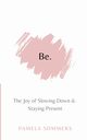 Be, Sommers Pamela