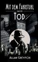Mit dem Fahrstuhl kam der Tod, Greyfox Allan