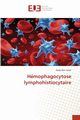 Hmophagocytose lymphohistiocytaire, Ben Salah Raida
