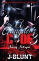 A Gangster's Code 3, J-Blunt