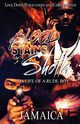 Blood Stains Of A Shotta, JAMAICA