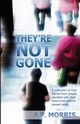 They're Not Gone, Morris A. P.