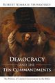 Democracy and the Ten Commandments, Shinkoskey Robert Kimball