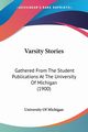 Varsity Stories, University Of Michigan