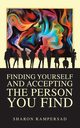 Finding Yourself and Accepting the Person You Find, Rampersad Sharon