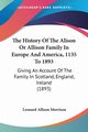 The History Of The Alison Or Allison Family In Europe And America, 1135 To 1893, Morrison Leonard Allison
