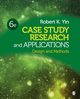 Case Study Research and Applications, Yin Robert K.