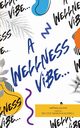 A Wellness Vibe..., Narain-Blackwell Melodie