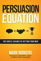 Persuasion Equation | Softcover, Rodgers Mark