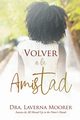 Volver a la Amistad, Moorer Dra. Laverna