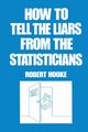 How to Tell the Liars from the Statisticians, Hooke