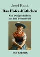 Das Hofer-Kthchen, Rank Josef