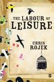 The Labour of Leisure, Rojek Chris